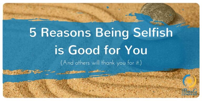 Top 5 Reasons Why Being Selfish is Good for You