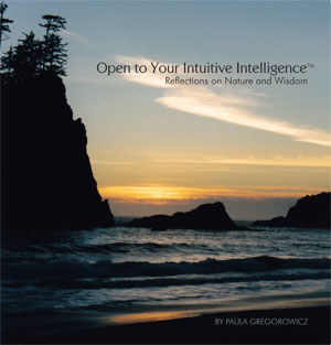 Open to Your Intuitive Intelligence: Reflections on Nature & Wisdom