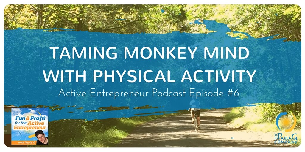 Taming Monkey Mind with Physical Activity