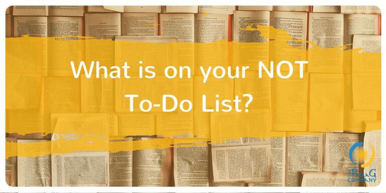 What’s on Your NOT To-Do List?