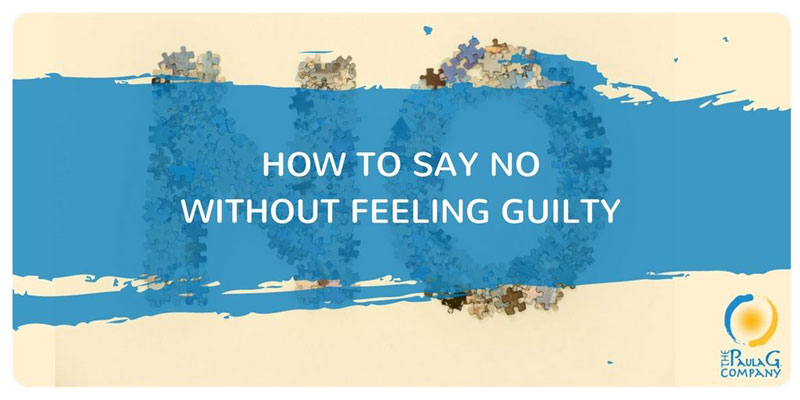 How to Say No WIthout Feeling Guilty